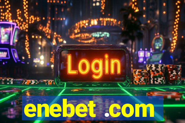 enebet .com